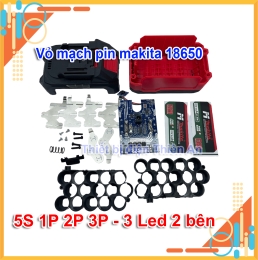 Vỏ Mạch Pin Makita 18V 21V Chân Phổ Thông 5S3P Có Báo Pin 3 LED 2 Bên Mẫu Mới
